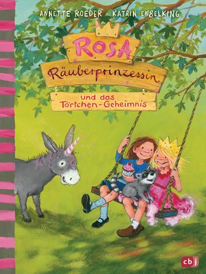 cover image of Rosa Räuberprinzessin und das Törtchengeheimnis